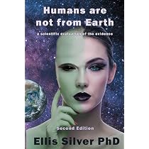 Humans Are Not From Earth: A Scientific Evaluation Of The Evidence